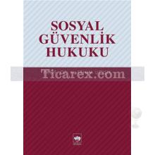 Sosyal Güvenlik Hukuku | H. Fehim Üçışık