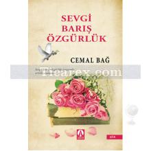 Sevgi Barış Özgürlük | Cemal Bağ