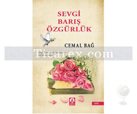 Sevgi Barış Özgürlük | Cemal Bağ - Resim 1