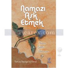 Namazı Aşk Etmek | Tuncay Hacegül - Ebruli