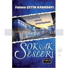 Sokak Sesleri | Fatma Çetin Kabadayı