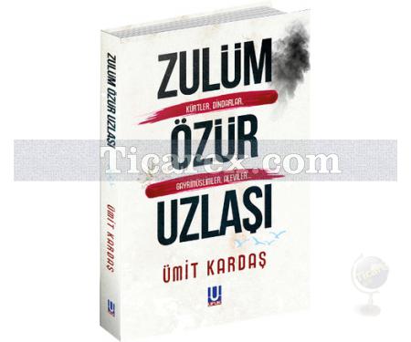 Zulüm, Özür, Uzlaşı | Ümit Kardaş - Resim 1