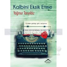 Kalbini Eksik Etme | Yağmur Tanyıldız