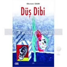 Düş Dibi | Ekrem Sarı