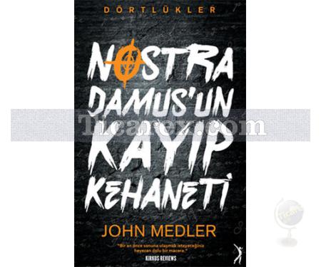 Nostradamus'un Kayıp Kehaneti | Dörtlükler | John Medler - Resim 1