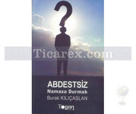 Abdestsiz Namaza Durmak | Burak Kılıçaslan - Resim 1