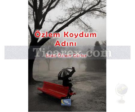 Özlem Koydum Adını | Seda Özlem Gürler - Resim 1