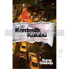 Kardeşlik Kulübü | Koray Odabaşı