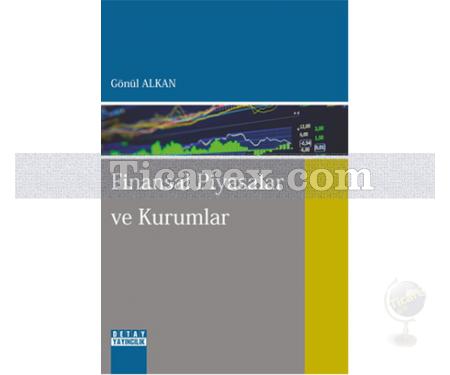 Finansal Piyasalar ve Kurumlar | Gönül Alkan - Resim 1