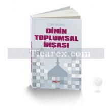 Dinin Toplumsal İnşası | Ejder Okumuş