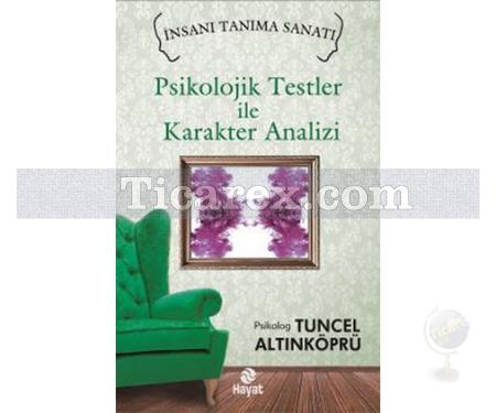 Psikolojik Testler ile Karakter Analizi | Tuncel Altınköprü - Resim 1