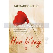 Her Bi'şey | Mübarek Bilik