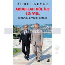 abdullah_gul_ile_12_yil