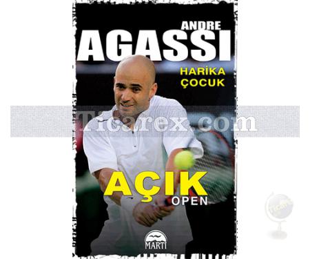 Açık | Harika Çocuk | Andre Agassi - Resim 1