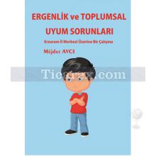 Ergenlik ve Toplumsal Uyum Sorunları | Müjdat Avcı