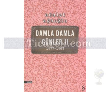 Damla Damla Günler 2 | 1977-1983 | Adalet Ağaoğlu - Resim 1