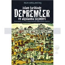 İslam Tarihinde Depremler ve Algılanma Biçimleri | Nuh Arslantaş