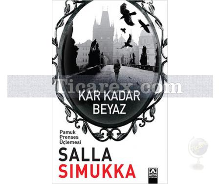 Kar Kadar Beyaz | Pamuk Prenses Üçlemesi | Salla Simukka - Resim 1