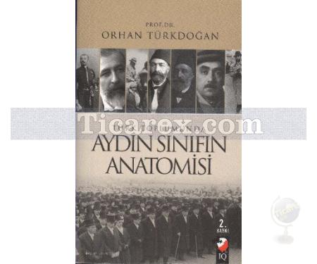 Türk Toplumunda Aydın Sınıfın Anatomisi | Orhan Türkdoğan - Resim 1