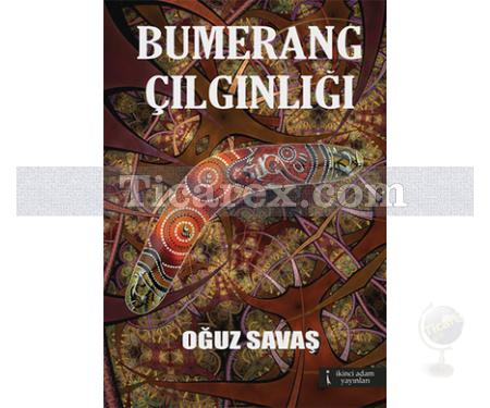 Bumerang Çılgınlığı | Oğuz Savaş - Resim 1