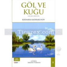 Göl ve Kuğu | ( Seçme Şiirler ) | Kerimbek Kadırakunov