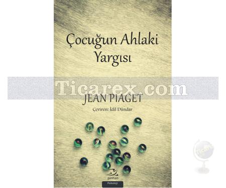 Çocuğun Ahlaki Yargısı | Jean Piaget - Resim 1