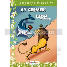 Ay Çeşmesi - Ezop Masalları | Kolektif