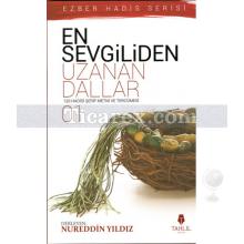 En Sevgiliden Uzanan Dallar 1 | 120 Hadis-i Şerif Metni ve Tercümesi | Kolektif