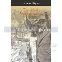 Frankfurt Seyahatnamesi | Ahmet Haşim