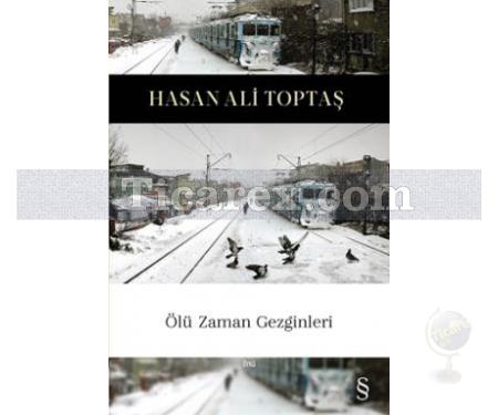 Ölü Zaman Gezginleri | Hasan Ali Toptaş - Resim 1