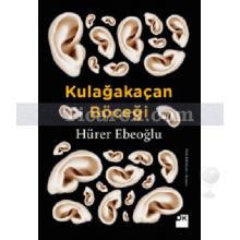 Kulağa Kaçan Böceği | Hürer Ebeoğlu