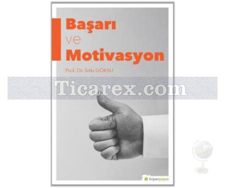 Başarı ve Motivasyon | Sıtkı Göksu - Resim 1