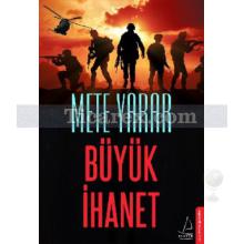 Büyük İhanet | Mete Yarar