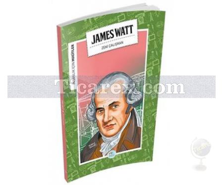 James Watt | İnsanlık İçin Mucitler | Zeki Çalışkan - Resim 1