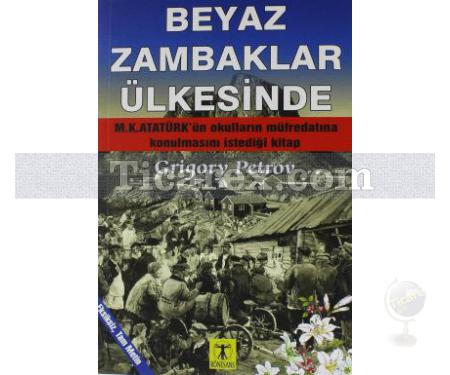 Beyaz Zambaklar Ülkesinde | Eksiksiz Tam Metin | Grigory Petrov - Resim 1