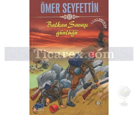 Balkan Savaşı Günlüğü | Ömer Seyfettin - Resim 1