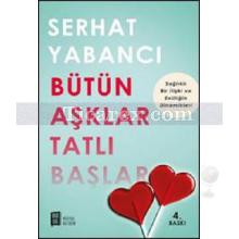 Bütün Aşklar Tatlı Başlar | Serhat Yabancı