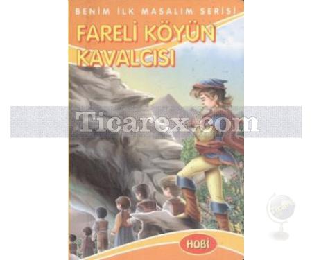 Fareli Köyün Kavalcısı | Benim İlk Masalım Serisi | Kolektif - Resim 1