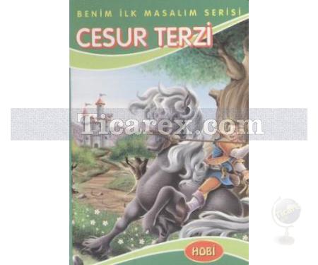 Cesur Terzi | Benim İlk Masalım Serisi | Kolektif - Resim 1