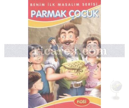 Parmak Çocuk | Benim İlk Masalım Serisi | Kolektif - Resim 1