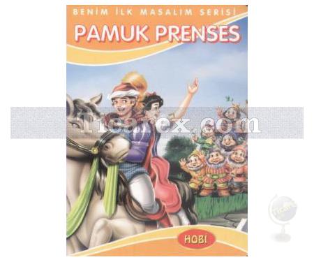 Pamuk Prenses | Benim İlk Masalım Serisi | Kolektif - Resim 1