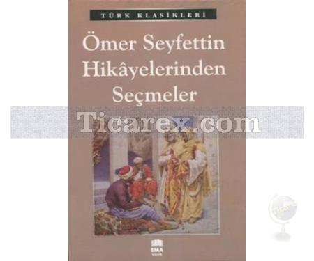 Ömer Seyfettin Hikayelerinden Seçmeler | Ömer Seyfettin - Resim 1