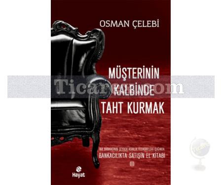 Müşterinin Kalbinde Taht Kurmak | Bankacılıkta Satışın El Kitabı 2 | Osman Çelebi - Resim 1