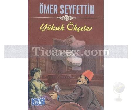 Yüksek Ökçeler | Ömer Seyfettin - Resim 1