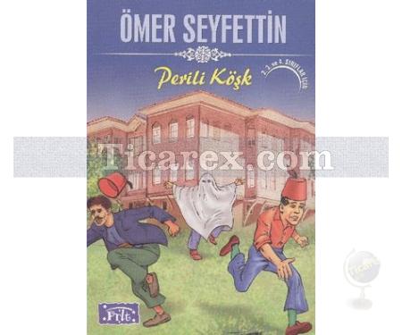 Perili Köşk | Ömer Seyfettin - Resim 1