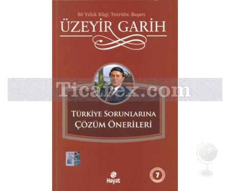 Türkiye Sorunlarına Çözüm Önerileri | Üzeyir Garih - Resim 1