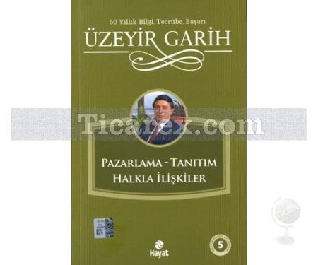 Pazarlama - Tanıtım - Halkla İlişkiler | Üzeyir Garih - Resim 1