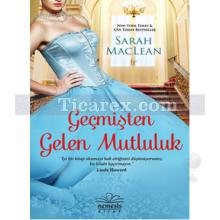 Geçmişten Gelen Mutluluk | Sarah Maclean