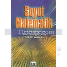 Soyut Matematik | Orhan Özer, Doğan Çöker, Kenan Taş