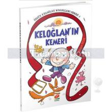 Keloğlan'ın Kemeri | Özgün Keloğlan Masalları Serisi 1 | Erdoğan Tücan